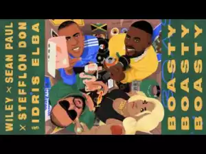 Wiley - Boasty ft. Idris Elba, Stefflon Don & Sean Paul